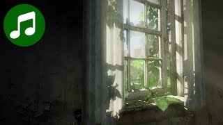 THE LAST OF US Ambient Music amp Ambience 🎵 Post Apocalyptic Peace The Last of Us OST  Soundtrack [upl. by Skillern]