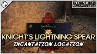 Elden Ring SotE DLC  Knights Lightning Spear Incantation Location [upl. by Nhoj]