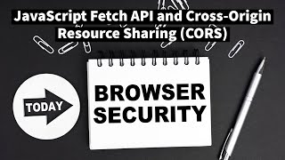 JavaScript Fetch API and CrossOrigin Resource Sharing CORS [upl. by Yelsnit]