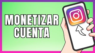 Cómo Monetizar Mi Cuenta De Instagram  Guía Paso a Paso 2024 [upl. by Elinnet]