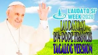 LAUDATO SI TAGALOG VERSION BY POPE FRANCIS [upl. by Ardied]