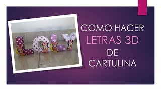 Como hacer Letras 3 D de Cartulina [upl. by Amsed]