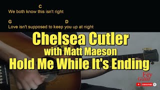 Chelsea Cutler  Hold Me While Its Ending with Matt Maeson Guitar Chords cover [upl. by Gwenny]