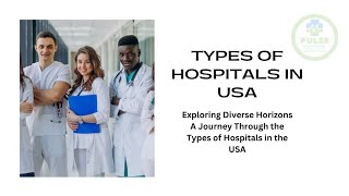 TYPES OF HOSPITALS IN USA [upl. by Nitsa361]