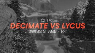 SFCL6  DECIMATE VS LYCUS EMPIRE  SWISS STAGE R4 [upl. by Anitsirhc]