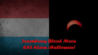 EAS Alarm YouTube  Luxembourg Bloodmoon EAS Alarm Halloween [upl. by Addiel]