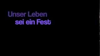 Unser Leben sei ein Fest [upl. by Othelia394]