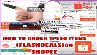 HOW TO ORDER 1PESO ITEMS FLASHDEALSON SHOPEE 3pesos Lang binayaran shopee [upl. by Blase791]