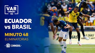 Eliminatorias  Revisión VAR  Ecuador vs Brasil  Minuto 48 [upl. by Perrins685]