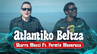 Skarra Mucci Feat Fermin Muguruza  Atlantiko Beltza Official Video [upl. by Rosmunda]