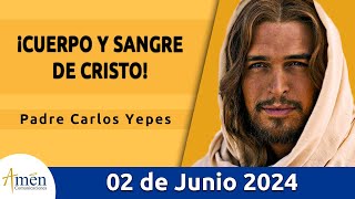 Evangelio De Hoy Domingo 02 Junio 2024 l Padre Carlos Yepes l Biblia l San Marcos 14 1216 2226 [upl. by Kitchen466]