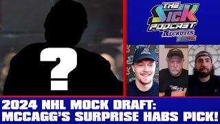 2024 NHL Mock Draft McCaggs Surprise Habs Pick  Prospect Talk 55 [upl. by Pius]