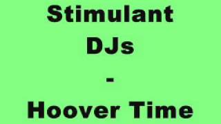 Stimulant DJs  Hoover Time [upl. by Colleen]