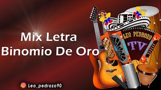 Mix Binomio De Oro Grandes Exitos  Letra [upl. by Aerdnwahs]