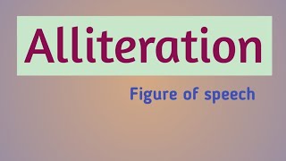 Alliteration ‐ Figure of Speech  literary device [upl. by Ykceb]