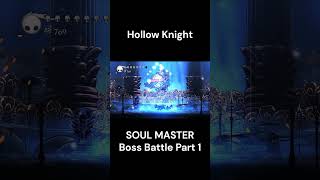 Hollow Knight SOUL MASTER Boss Battle Part 1 [upl. by Pride630]