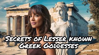 Secrets of Lesser Known Greek Goddesses [upl. by Peterus]