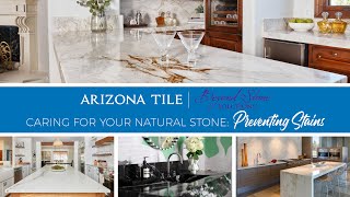 Preventing Stains and Surface Damage on Natural Stone with Arizona Tile and Beyond Stone Solutions [upl. by Atela]