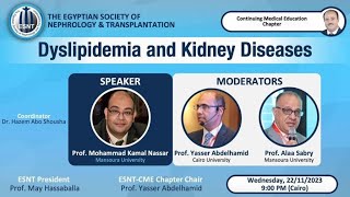 Dyslipidemia and Kidney DiseasesProf Mohamed Kamal Nassar [upl. by Sandye]