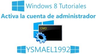 Activa la cuenta de administrador en windows 8 [upl. by Isaacs41]