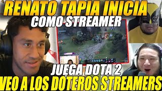 😲FUTBOLISTA RENATO TAPIA😲incursiona como STREAMER jugando DOTA 2😲conoce a la COMUNIDAD DOTERA [upl. by Daggett887]