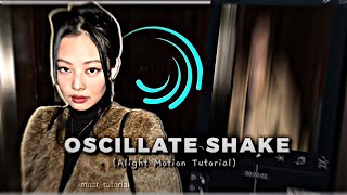 Oscillate Shake Alight Motion Tutorial [upl. by Zanahs]