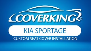 How to Install 20112016 Kia Sportage Custom Seat Covers  COVERKING® [upl. by Thaine]