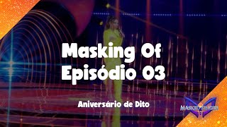 Episódio 03  Aniversário de Dito • Masking of • The Masked Singer Brasil 2023 [upl. by Aihtyc]