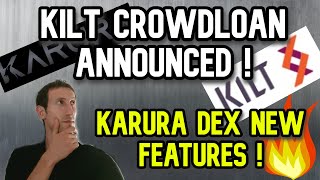 Kilt Protocol Announced Crowdloan  Karura DEX New Features [upl. by Ramyaj902]