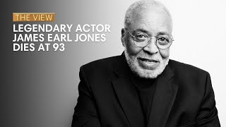 Legendary Actor James Earl Jones Dies At 93  The View [upl. by Verras]