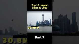 Top 10 Largest Cities by 2030  Part 7 [upl. by Berkin52]