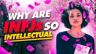 6 Signs Why INFJs Are Very INTELLECTUAL [upl. by Sufur]