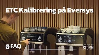 ETC Kalibrering på Eversys  Coffee by Storm FAQs [upl. by Nayr]