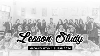 LESSON STUDY  MAGANG UIN SAYYID ALI RAHMATULLAH TULUNGAGUNG DI MTsN 1 BLITAR 2024 [upl. by Aicirtal479]