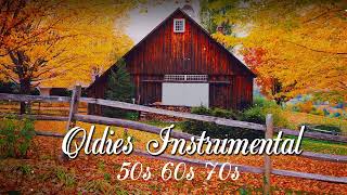 Golden Memories Songs Of Yesterday 🎸 Oldies Instrumental Of The 50s 60s 70s 🎸 [upl. by Onifled]