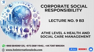 Corporate Social Responsibility Lecture No 09 B3 ATHE Level 4 amp 5 Health and Social Care Management [upl. by Floris]