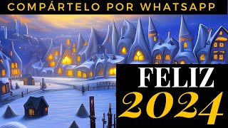 FELIZ 2024  VIDEO NAVIDEÑO PARA TU GENTE  Feliz 2024 amigos [upl. by Freddi708]