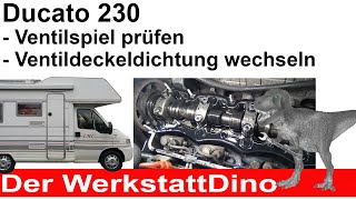 Ducato 230 Ventilspiel prüfen  Ventildeckeldichtung wechseln [upl. by Seuqramed]