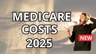 quot2025 Medicare Premiums Explained Everything You Must Knowquot [upl. by Macswan]