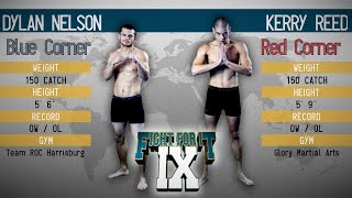 FIGHT FOR IT IX Dylan Nelson vs Kerry Reed [upl. by Sissy783]