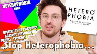 Say No To Heterophobia [upl. by Nagiam]