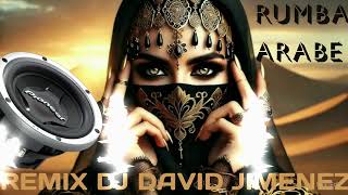 RUMBA ARABE REMIX DJ DAVID JIMENEZ [upl. by Raul]