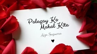 Aiza Seguerra — Palagay Ko Mahal Kita [upl. by Whetstone997]