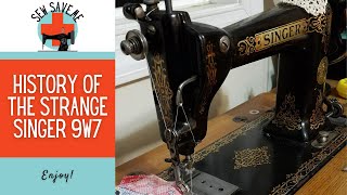 History of the Strange Antique Singer 9W Treadle Sewing Machine [upl. by Enela]