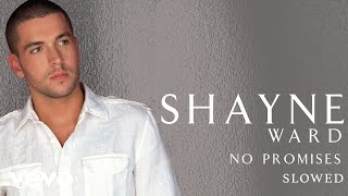 Shayne Ward  No Promises Slowed Down Official Audio [upl. by Hagar410]