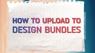 How to Upload Your Printable Digital Download File to Design Bundles  DesignBundlesNet [upl. by Eliak]