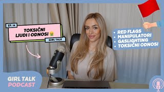 Kako prepoznati RED FLAGS🚩 i toksične ljude 🤢  Girl Talk Podcast 14 [upl. by Jacki]