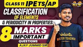 Classification of Elements amp Periodicity Class 11  Pakka 8 Mark Questions  EAMCET IPE 202425 [upl. by Naesal]