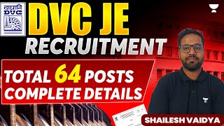 DVC JE RECRUITMENT  Total 64 Posts  Complete Details  Shailesh Vaidya [upl. by Nitsej566]