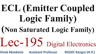 ECL Emitter Coupled Logic Family Lec195 [upl. by Gannie]